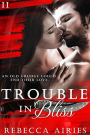 Trouble in Bliss : In Bliss cover image