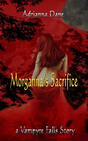 Morganna's Sacrifice : Vampyre Falls: Blended Species cover image