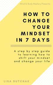 How to change your mindset in 7 days cover image