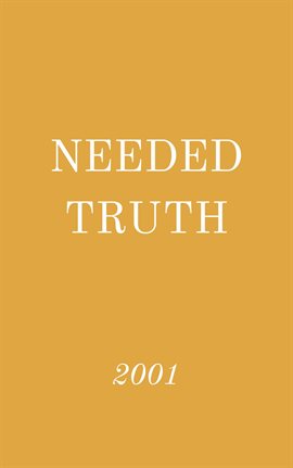 Cover image for Needed Truth 2001