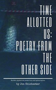 Time allotted us: poetry from the other side : Poetry From the Other Side cover image