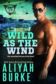 Wild as the Wind : Born to Fly cover image