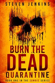 Burn the Dead : Quarantine cover image