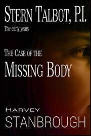 Stern talbot, p.i.-the early years: the case of the missing body cover image