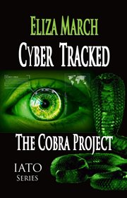 Cyber Tracked : The Cobra Project. IATO cover image