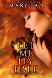 Let me fly free. Book #0.25 cover image