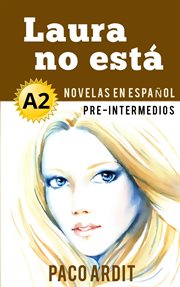 Laura no está - spanish readers for pre intermediates (a2) cover image