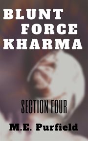 Blunt force kharma: section 4 cover image