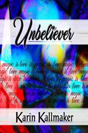 Unbeliever - love is magic is love cover image