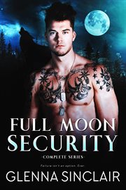 Full moon security : complete series cover image