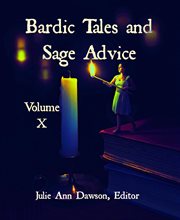 Bardic tales and sage advice, volume x cover image