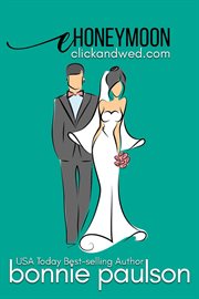 eHoneymoon : Click and Wed.com cover image