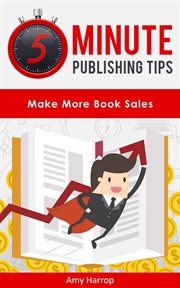 5 minute publishing tips: make more book sales cover image