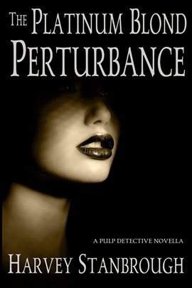 Cover image for The Platinum Blond Perturbance