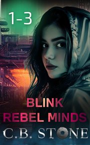 Blink Bundle : Books #1-3. Rebel Minds cover image