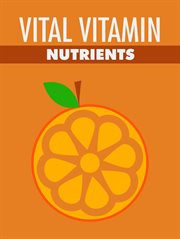 Vital vitamin nutrients cover image