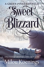 Sweet blizzard, a green pines small-town romance novella cover image