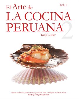 El Arte de la Cocina Peruana, Volume II El Arte de la Cocina Peruana, Volume II