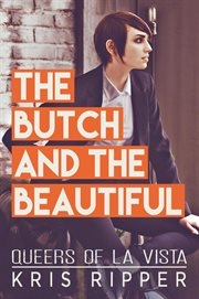 The butch and the beautiful cover image