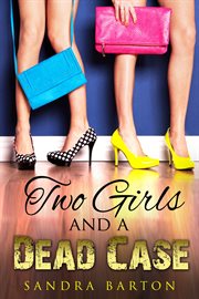 Two girls and a dead case cover image