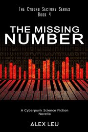 The missing number: a cyberpunk science fiction novella cover image