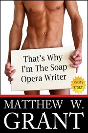 That's why i'm the soap opera writer cover image