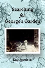 Searching for george's garden cover image