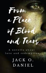 From a place of blood and tears cover image