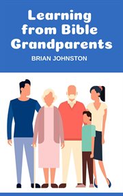 Learning from bible grandparents cover image