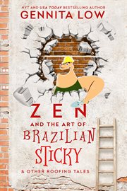 Zen and the art of brazilian sticky (& other roofing tales) cover image