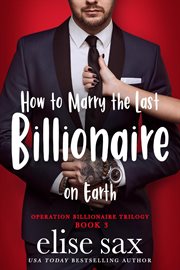 How to marry the last billionaire on Earth cover image
