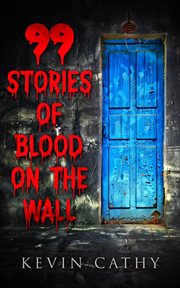 99 stories of blood on the wall cover image