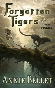 Forgotten tigers and other stories cover image