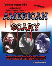 American scary: conversations with the kings, queens and jesters of late-night horror tv cover image