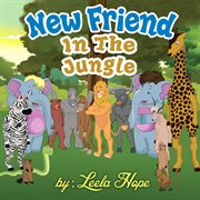 A new friend in the jungle cover image