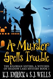 A murder spells trouble. Kilorian sisters cover image