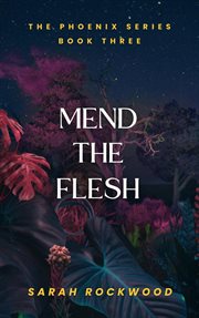 Mend the flesh cover image
