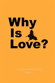 Why is love? cover image