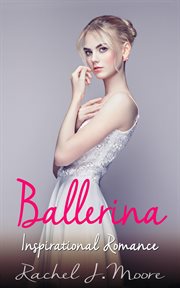 Ballerina - inspirational romance cover image