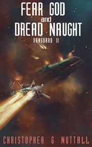 Fear god and dread naught : Vanguard II cover image