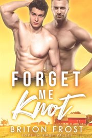 Forget me knot: an mpreg romance cover image