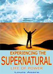 Experiencing the supernatural life of power cover image