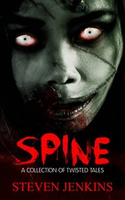 Spine: a collection of twisted tales cover image