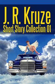 J. r. kruze short story collection 01 cover image