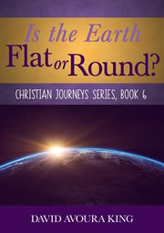 Is the earth flat or round? cover image