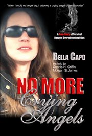 No more crying angels - a true story of survival despite overwhelming odds cover image