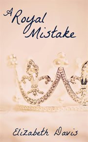 A royal mistake: a romantic short story cover image