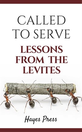 Cover image for Called to Serve: Lessons from the Levites