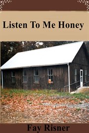 Listen to me honey cover image