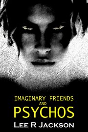 Imaginary friends and psychos cover image